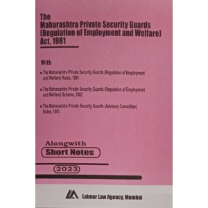 Labour Law Agency's The Maharashtra Private Security Guards (Regulation Of Employment And Welfare) Act, 1981 Bare Act 2023